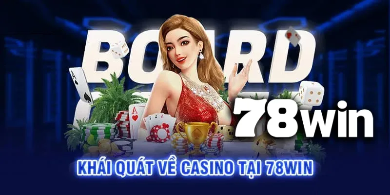 Công nghệ Casino Live 78WIN – Chuẩn quốc tế, mượt trên mọi thiết bị