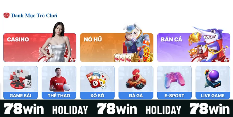 Nhà cái 78WIN có danh mục trò chơi vô cùng đa dạng