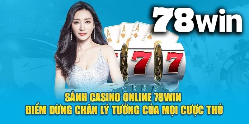 Trải nghiệm Baccarat 78WIN – Game bài huyền thoại của giới thượng lưu